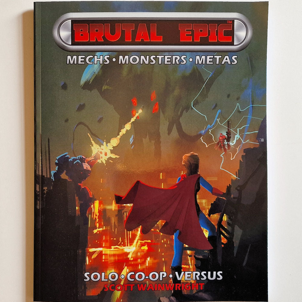 Brutal Epic Rulebook - 6mm or 28mm Monster Fighting Rules